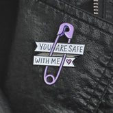 You Are Safe With Me Safety Enamel Pin